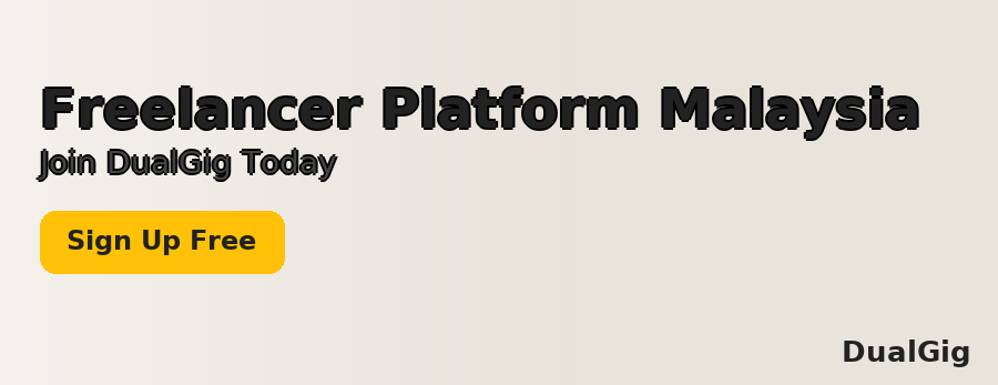 Freelancer Platform Malaysia — Join DualGig Today