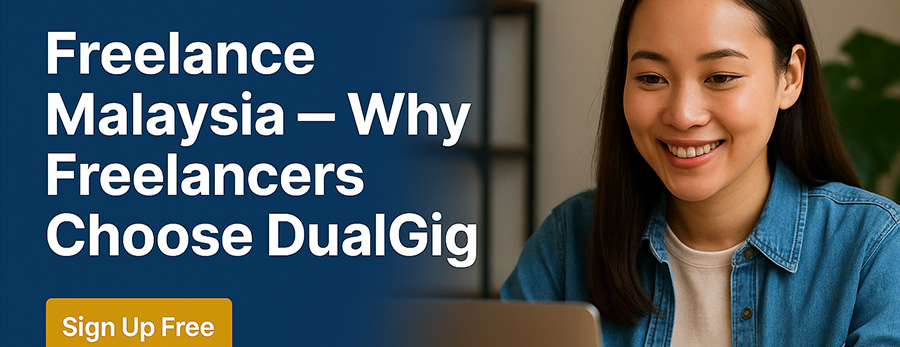 Freelance Malaysia — Why Freelancers Choose DualGig
