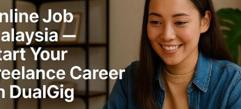 Online Job Malaysia — Start Your Freelance Career on DualGig