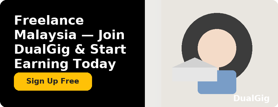 Freelance Malaysia — Join DualGig & Start Earning Today